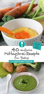 Mittagsbrei Rezepte Ab Dem 5 Monat Babybrei Selber Machen Babybrei Babybrei Selber Kochen Rezepte