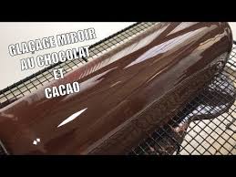 Glacage Miroir Super Brillant Au Chocolat Et Cacao Sans Glucose Ni Lait Concentre Youtube Glacage Miroir Chocolat Glacage Miroir Chocolat