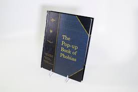 The pop up book of phobias. The Pop Up Book Of Phobias Unt Digital Library