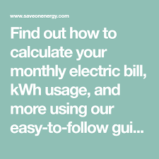 Find Out How To Calculate Your Monthly Electric Bill Kwh Usage And More Using Our Easy To Follow Guide Energy Calculator How To Find Out Energy Consumption