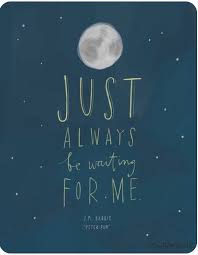 I Ll Be There Soon Peter Pan Quotes Peter Pan Quotes