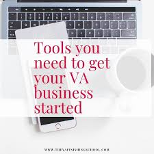 Tools You Need To Get Your Va Business Started The Va Finishing School Virtual Assistant Tools Virtual Assistant Business Starting A Business