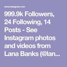 999 9k Followers 24 Following 14 Posts See Instagram Photos And Videos From Lana Banks Lanabanks Tv Instagram Photo Instagram Photo And Video