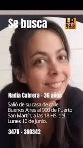 URGENTE! SE BUSCA, Nadia Cabrera. Vestía ropa oscura, según informan sus  familiares., Salió cerca de las 18 HS y no saben adónde iba , Cualquier  información, informar al teléfono 3476 360342, ...