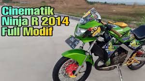 Salam modifikasi part modif yang saya pakai: Cinematic Ninja R 2014 Full Modif Youtube