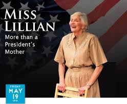 Miss Lillian: More Than a President's ...