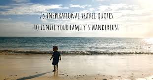 These 25 missing you quotes for when you miss your family are the perfect way to get your message across, no matter how far apart you are. Quotes About Missing Family Time 75 Inspirational Travel With Family Quotes To Ignite Your Dogtrainingobedienceschool Com