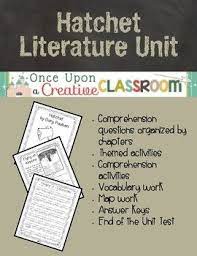 Hatchet By Gary Paulsen Literature Unit Literature Unit Gary Paulsen Hatchet Gary Paulsen