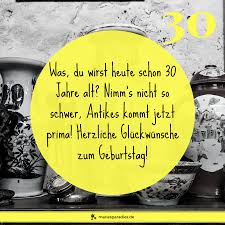 Geburtstag sprüche lustige geburtstagssprüche lustig. Tolle Gluckwunsche Zum 30 Geburtstag