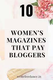 10 Women S Magazines And Publications That Pay Freelance Writers Write Freelance Freelance Writing Freelance Writing Jobs Freelance Writer