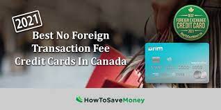 Maybe you would like to learn more about one of these? Best No Foreign Transaction Fee Credit Cards In Canada 2021 How To Save Money