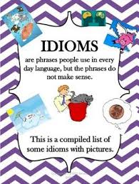 Idioms Definition With Pictures Idioms Reading Writing Definitions