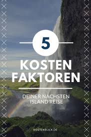 Island Urlaub Kosten Wissenswertes Im Uberblick Island Urlaub Island Reise Reisen