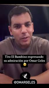Tito El Bambino expresando su admiración por Omar Geles 🥺 🥹 #omargeles  #titoelbambino #admiracion #elultimoadios #vallenatosdeoro  #lutoenelvallenato #lutoenlatam #colombia #puertorico ...