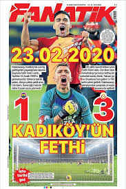 Fenerbahçe ile galatasaray karşı karşıya geldi. Fenerbahce Galatasaray Gazete Mansetleri Spor Gazetesi Mansetleri 24 Subat 2020 Goal Com