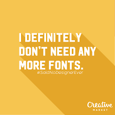 11 things no designer has ever said graphic design quotes graphic design memes graphic design humor