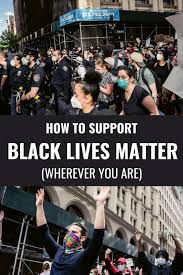 How To Support Black Lives Matter Wherever You Are In 2020 Black Lives Black Lives Matter Black Lives Matter Protest