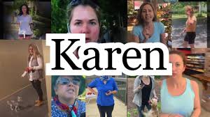 Why Is Karen The Latest Name To Be Used As An Insult Youtube