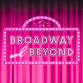 Broadway and Beyond event image