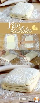 Pate Feuilletee Expliquee Pas A Pas Recette Ptitchef Recette Recette Entremet Recette Recettes De Cuisine