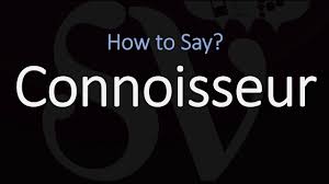 A french word meaning one who knows, used to mean a person with great knowledge and appreciation of something, especially one of the arts. How To Pronounce Connoisseur British American French Pronunciation Youtube