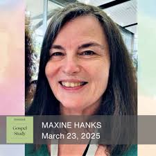 Women as Revelators: Dialogue Gospel Study with Maxine Hanks
