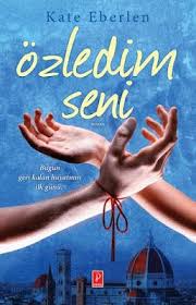 Ozledim Seni Kate Eberlen Pdf Ve Epub Indir Kitap Kitap Listeleri Okuma Listeleri