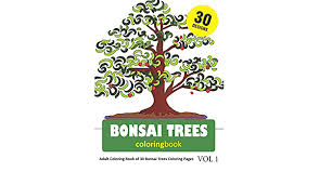 Christmas tree 2020 coloring pages for adults. Amazon Com Bonsai Trees Coloring Book 30 Coloring Pages Of Bonsai Tree Designs In Coloring Book For Adults Vol 1 9781790677429 Rai Snia Books