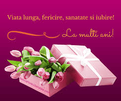 Viata Lunga Fericire Sanatate Si Iubire La Multi Ani Birthday Wishes Happy Birthday Wishes Happy Aniversary