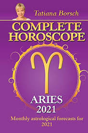 In the year 2021, aries natives can buy their dream vehicles. Complete Horoscope Aries 2021 Monthly Astrological Forecasts For 2021 Von Borsch Tatiana Very Good 2020 Books Unplugged
