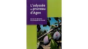 In total 485 hiking routes, 296 cycle routes and 4 equestrian activities are waiting to be explored. L Odyssee Du Pruneau D Agen Du Lot Et Garonne A La Conquete Du Monde Francearchives