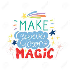 Does it do it all on its own? Hand Drawn Lettering Inspirational Quote Make Your Own Magic Isolated Objects On White Background Colorful Vector Illustration Design Concept For T Shirt Print Poster Greeting Card Royalty Free Cliparts Vectors And Stock Illustration