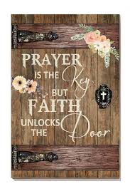 This is fortunate in the event t. Prayer Is Key But Faith Unlocks Door Motivation Quote Wall Art Gift Fo Aeticon
