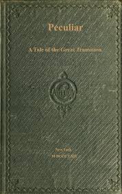 Peculiar: A Tale of the Great Transition, by Epes Sargent