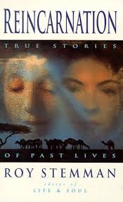 Reincarnation: True Stories of Past Lives: Stemman, Roy: 9780749920227:  Amazon.com: Books