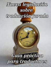 Para Traductores Jurados Consejos Para Aplicar La Nueva Ley Traductor Traduccion Consejos