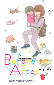 No matter what your profession is, being a parent is your most important & rewarding job. Parenting Life Before After 1 By Keito Yoshikawa