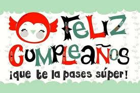 Happy Birthday Quotes In Spanish For Dad Free Download Happy Birthday Quotes In Spanish Sayings Brother Uncle Aunt Dad Mother Postales De Feliz Cumpleanos Feliz Cumpleanos Mensajes De Cumpleanos