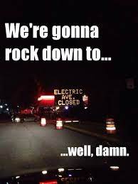 We Re Gonna Rock Down To Funny Quotes Funny Pictures Song Memes