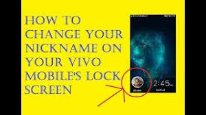 Maybe you have a different user set up named 'nickname' and you have that 'quick access' in the lockscreen? How To Change Your Nick Name On Your Vivo Mobile S Lock Screen Youtube