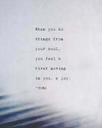 Rumi Quote Print When You Do Things From Your Soul You Feel A Etsy Rumi Quotes Soul Quotes Water Quotes