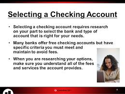 Your best bet for a free checking account is an online bank. Checking Savings Accounts Lesson 2 Checking Account Basics Part 1 Ppt Video Online Download