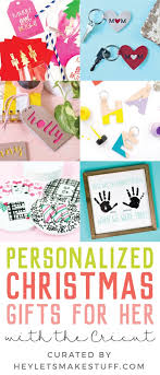At purpink gifts, you can personalize any of our gifts for your special occasions. Personalized Gifts For Her With The Cricut Hey Let S Make Stuff