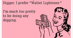 Pin By Jessica Elise On Make Me Laugh I M Yours Gold Digger Gold Digger Meme Gold Digger Quotes