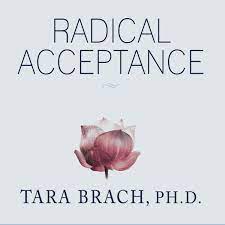 It's about replacing judgment with compassion. Radical Acceptance Audiobook By Tara Brach Phd 9781452676029 Rakuten Kobo United States
