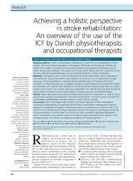 Pdf Achieving A Holistic Perspective In Stroke Rehabilitation An Overview Of The Use Of The Icf By Danish Physiotherapists And Occupational Therapists