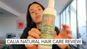 Calia Natural Hair Care Review Youtube