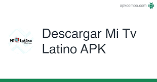 Tv para todo el mundo Mi Tv Latino Apk 2 2 1 Aplicacion Android Descargar
