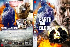 Earth and blood gets a lot right at first, and it's a shorter film that goes fairly quickly, but there isn't enough depth to keep your attention. Covercity Dvd Covers Labels Earth And Blood