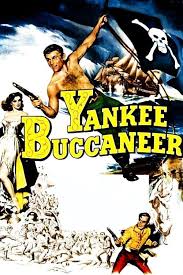 Yankee Buccaneer (1952) directed by Frederick de Cordova • Reviews, film +  cast • Letterboxd